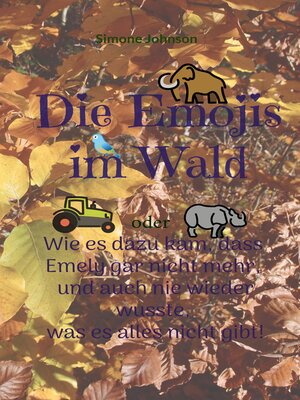 cover image of Die Emojis im Wald